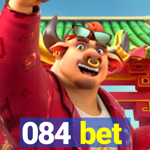 084 bet